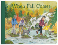 Title: When Fall Comes: Connecting with Nature as the Days Grow Shorter, Author: Aimée M. Bissonette