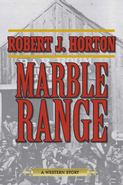 Marble Range: A Western Story