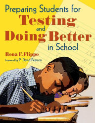 Title: Preparing Students for Testing and Doing Better in School, Author: Rona F. Flippo