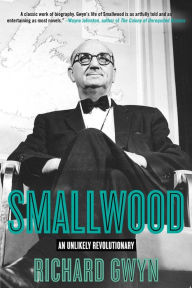 Title: Smallwood: The Unlikely Revolutionary, Author: Richard Gwyn