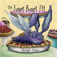 Title: The Funny Bunny Fly, Author: Bethany Straker