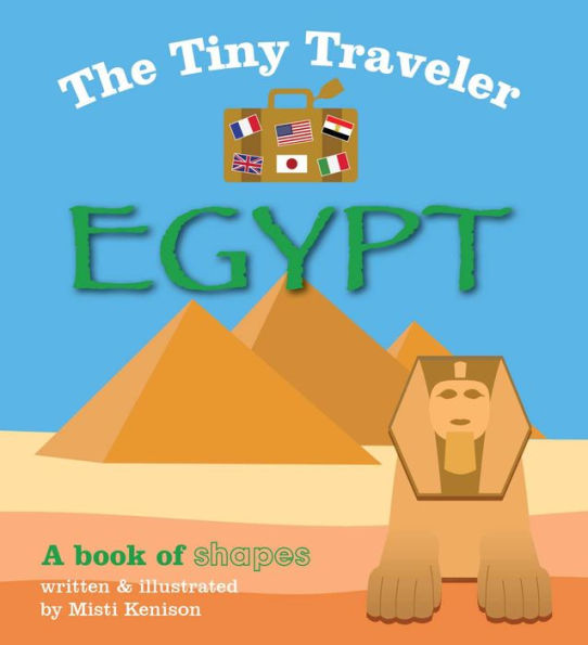 The Tiny Traveler: Egypt: A Book of Shapes