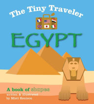 Title: The Tiny Traveler: Egypt: A Book of Shapes, Author: Misti Kenison