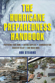 Title: The Hurricane Preparedness Handbook, Author: Bob Stearns