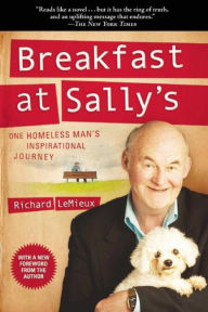 Title: Breakfast at Sally's: One Homeless Man's Inspirational Journey, Author: Richard LeMieux