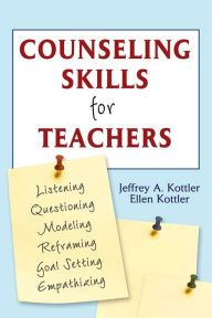 Title: Counseling Skills for Teachers, Author: Jeffrey A. Kottler