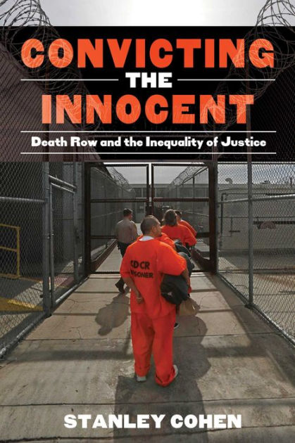 Convicting the Innocent: Death Row and America's Broken System of ...