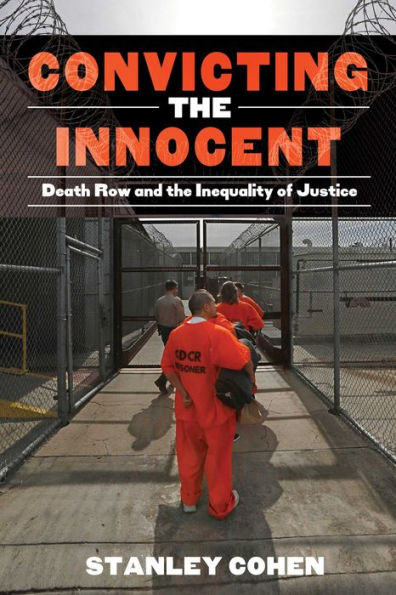 Convicting the Innocent: Death Row and America's Broken System of Justice