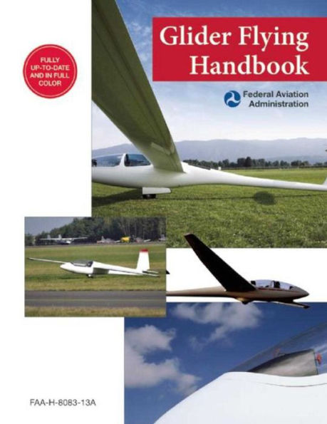 Glider Flying Handbook (Federal Aviation Administration): FAA-H-8083-13A