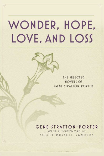 Wonder, Hope, Love, and Loss: The Selected Novels of Gene Stratton-Porter