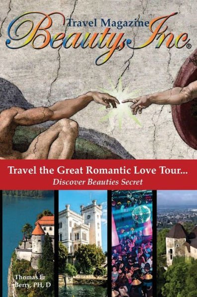 Beauty, Inc: Travel the Great Romantic Love Tour... Discover Beauties Secret