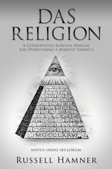 Das Religion: A Conservative Survival Manual for Overcoming a Marxist America