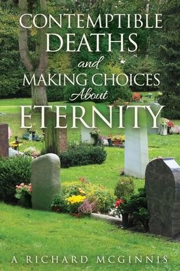 Contemptible Deaths and Making Choices About Eternity