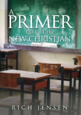A PRIMER For the New Christian