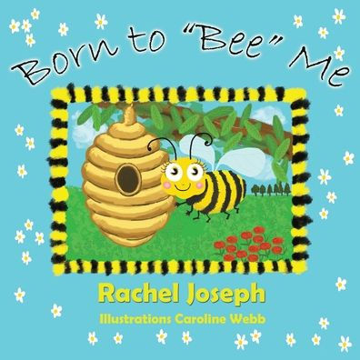 Born to "Bee" Me