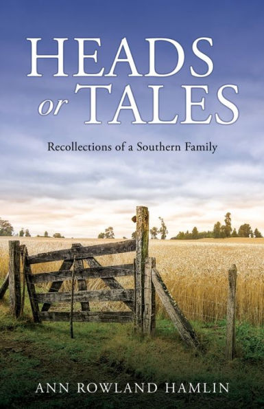 Heads or Tales: Recollections of a Southern Family