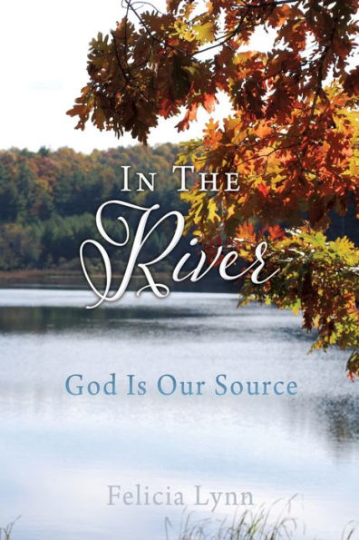 The River: God Is Our Source