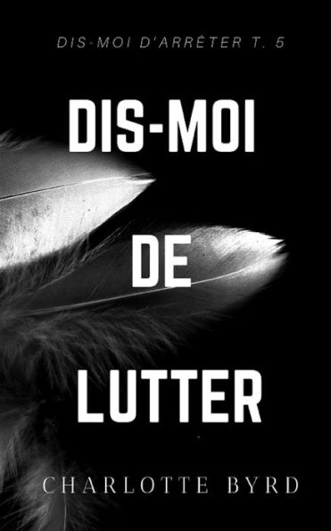 Dis-moi de lutter