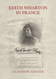 Title: Edith Wharton in France, Author: Claudine Lesage