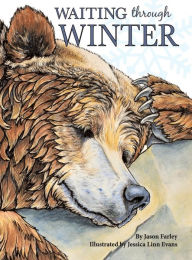 Title: Waiting Through Winter, Author: Jason Farley