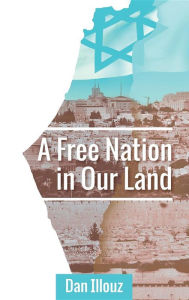 Title: A Free Nation in Our Land, Author: Dan Illouz