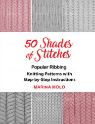 Title: 50 Shades of Stitches - Vol 1: Popular Ribbing, Author: marina Molo