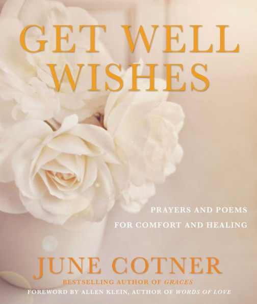 Get Well Wishes: Prayers and Poems for Comfort Healing