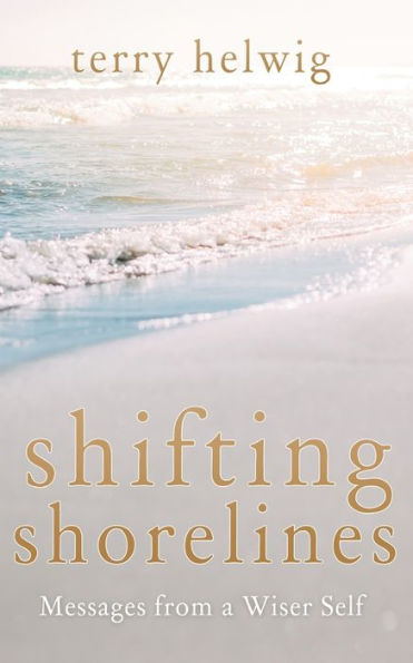 Shifting Shorelines: Messages From a Wiser Self