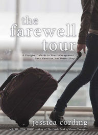 Title: The Farewell Tour, Author: Jessica Cording MS
