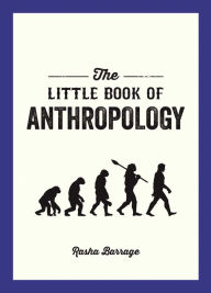Title: The Little Book of Anthropology, Author: Rasha Barrage