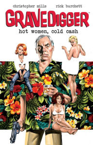 Title: Gravedigger: Hot Women Cold Cash, Author: Christopher Mills