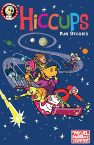 Title: Hiccups: Fun Stories, Author: Miguel Martinez-Joffre