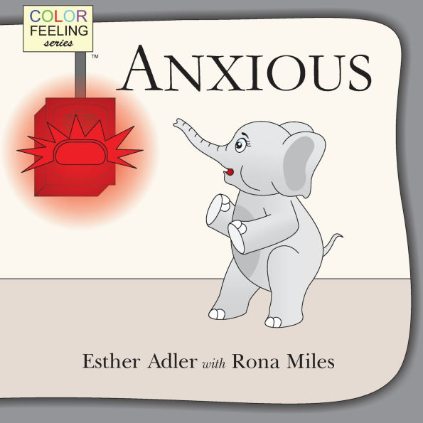 Anxious: Helping Children Cope with Anxiety