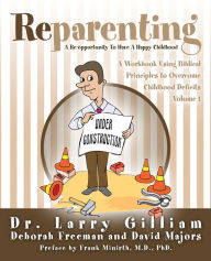 Title: Reparenting: Volume 1, Author: Dr. Larry Gilliam