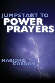 Title: Jumpstart to Power Prayers, Author: Marjorie Gordon