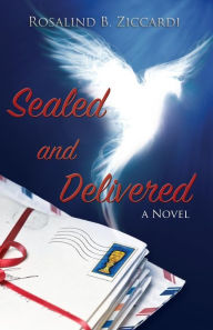 Title: Sealed and Delivered: A Novel, Author: Gayle V Moller