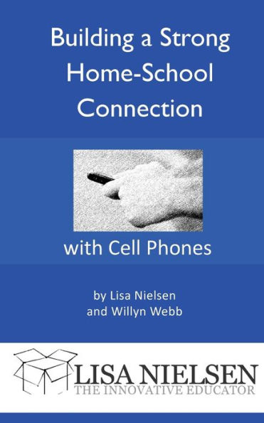 Building a Strong Home-School Connection with Cell Phones