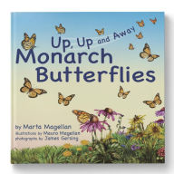 Title: Monarch Butterflies: Up, Up, and Away, Author: Marta Magellan