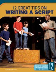 Title: 12 Great Tips on Writing a Script, Author: Barbara Krasner