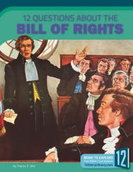 Title: 12 Questions About the Bill of Rights, Author: Tracey E. Dils