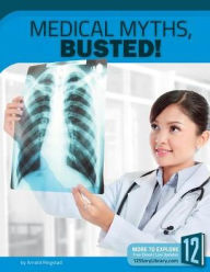 Title: Medical Myths, Busted!, Author: Arnold Ringstad