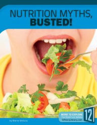 Title: Nutrition Myths, Busted!, Author: Marne Ventura