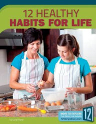 Title: 12 Healthy Habits for Life, Author: Carol Hand