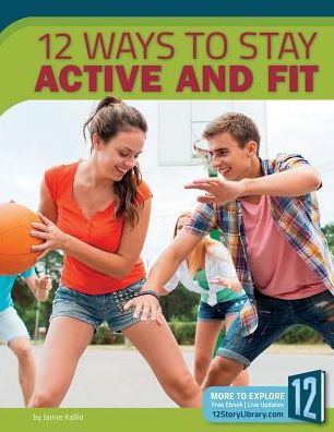 12 Ways to Stay Active and Fit