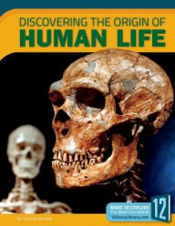 Title: Discovering the Origin of Human Life, Author: Todd Kortemeier