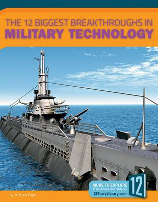 The 12 Biggest Breakthroughs in Military Technology