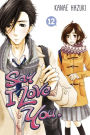 Say I Love You., Volume 12