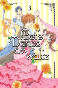Title: Let's Dance a Waltz, Volume 3, Author: Natsumi Ando
