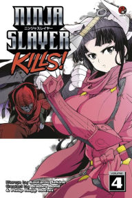 Title: Ninja Slayer Kills 4, Author: Koutarou Sekine