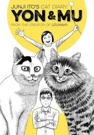 Title: Junji Ito's Cat Diary: Yon & Mu, Author: Junji Ito